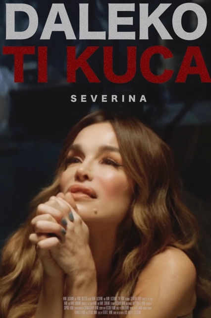 Severina's music single Daleko Ti Kuća, directed by Ljubba.