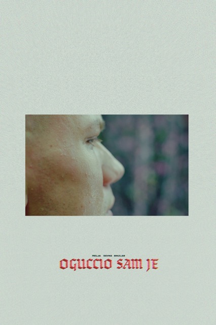 Relja, Eevke and 8nula8's music single Oggucio Sam Je, directed by Ljubba.